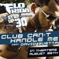 Flo Rida̋/VO - Club Can't Handle Me (feat. David Guetta) [From the Step Up 3D Soundtrack]