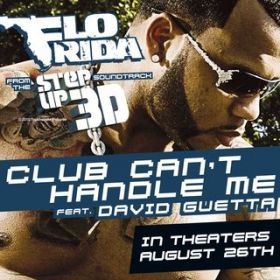 Club Can't Handle Me (featD David Guetta) [From the Step Up 3D Soundtrack] / Flo Rida