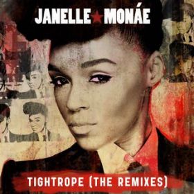 Tightrope (Robbie Rivera's Radio Mix) / Janelle Monae