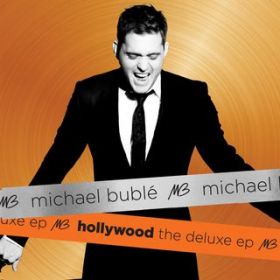 Ao - Hollywood The Deluxe EP / Michael Buble