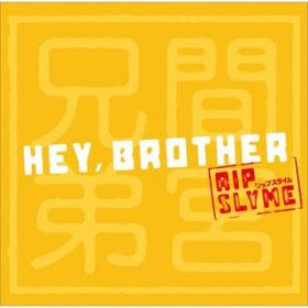Hey,Brother (instrumental RIP SLYME version) / RIP SLYME