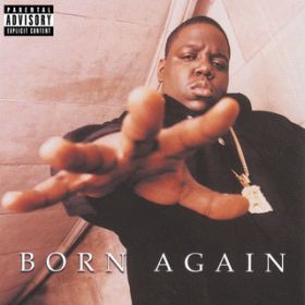 Ao - Born Again / The Notorious B.I.G.