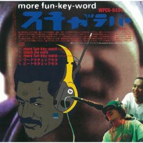 MORE FUN-KEY-WORD (Featuring ROBO-CHU) / X`_p[