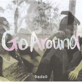 Ao - Go Around / DadaD
