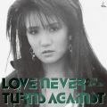lc ̋/VO - LOVE NEVER TURNS AGAINST