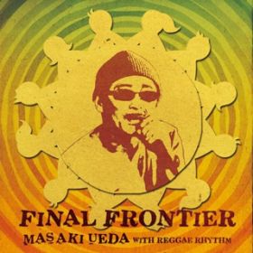 Ao - FINAL FRONTIER / c with Reggae Rhythm