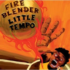 FIREBLENDER / LITTLE TEMPO