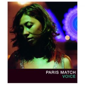 VOICE / paris match