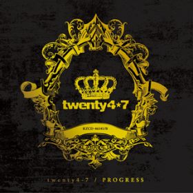 PROGRESS Opening / twenty4-7
