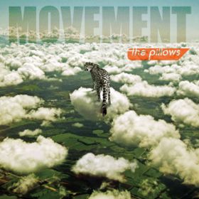 Movement / the pillows