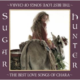 Ao - Sugar Hunter `THE BEST LOVE SONGS OF CHARA` / Chara