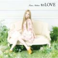 アルバム - to LOVE / 西野 カナ
