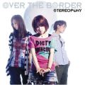 アルバム - OVER THE BORDER / ステレオポニー