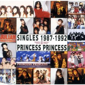 アルバム - SINGLES 1987-1992 / PRINCESS PRINCESS