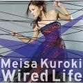 Wired Life／黒木メイサ