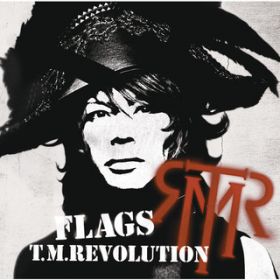 FLAGS / T.M.Revolution
