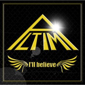 Ifll believe (instrumental) / ALTIMA
