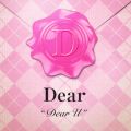 Dearの曲/シングル - Dear U〜Part2