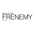 黒木メイサの曲/シングル - FRENEMY