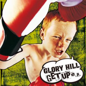 GET UP / GLORY HILL