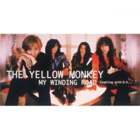 アルバム - MY WINDING ROAD / THE YELLOW MONKEY