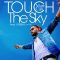 Ao - Touch The Sky featD VERBAL (m-flo) / Matt Cab