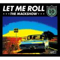 Ao - LET ME ROLL / THE MACKSHOW