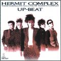アルバム - HERMIT COMPLEX / UP-BEAT