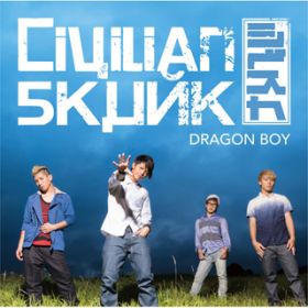 DRAGON BOY(original karaoke) / Civilian Skunk