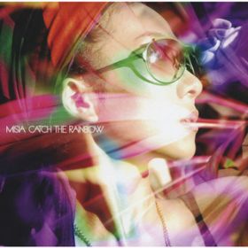 CATCH THE RAINBOW (THE LOWBROWS "TURN UP THE BASS" REMIX) / MISIA