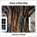 Ao - Have a Nice Day / SPECIAL OTHERS