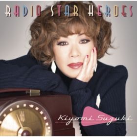 アルバム - RADIO STAR HEROES / 鈴木聖美