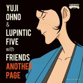 pO ̃e[} Featuring DOUBLE / Yuji Ohno  Lupintic Five with Friends