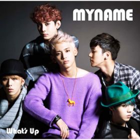 What's Up / MYNAME