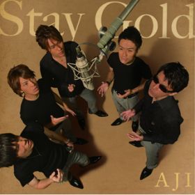 Stay Gold / AJI