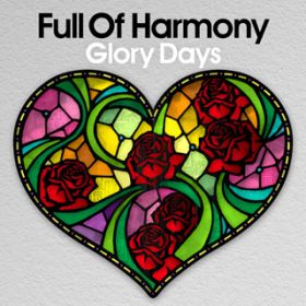 Glory Days / Full Of Harmony
