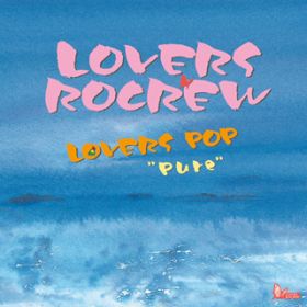 Lovers Again / LOVERS ROCREW