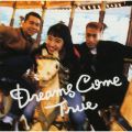 DREAMS COME TRUEの曲/シングル - カ・タ・ガ・キ