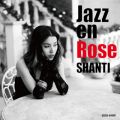 アルバム - Jazz en Rose / SHANTI