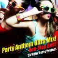 Ao - Party Anthem Ultra Mix ! (Non-Stop Best) / 24 Hour Party Project
