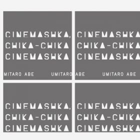 Cinemashka, Chika-Chika Cinemashka / CY