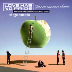 LOVE HAS NO PRIDE(1998 single) / lc Ȍ