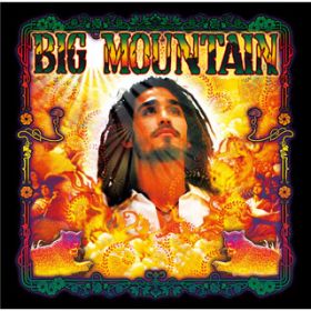 (THERE'S) NO GETTIN' OVER ME / BIG MOUNTAIN