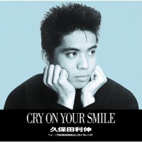 Ao - CRY ON YOUR SMILE / vۓc L