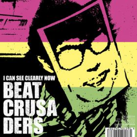 THERE SHE GOES / BEAT CRUSADERS