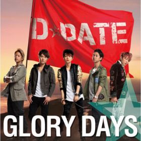 アルバム - GLORY DAYS / D☆DATE