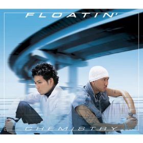 FLOATIN' (LESS VOCAL) / CHEMISTRY
