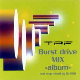 Ao - Burst drive mix-Album- / TRF