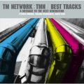 Ao - TM NETWORK^TMN BEST TRACKS `A message to the next generation` / TM NETWORK