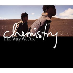 Ao - The Way We Are / CHEMISTRY